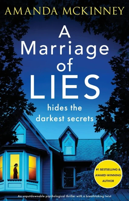 A Marriage of Lies : An Unputdownable Psychological Thriller with a Breathtaking Twist