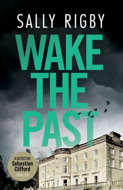 Wake the Past : A Midlands Crime Thriller