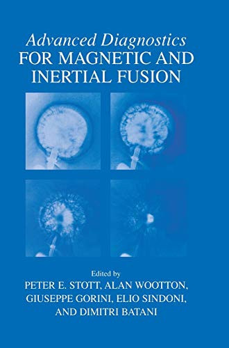 Advanced Diagnostics For Magnetic And Inertial Fusion