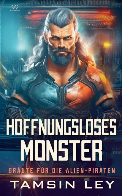 Hoffnungsloses Monster : Ein spannender Alien- & SciFi-Liebesromane mit Spice