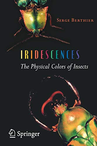 Iridescences: The Physical Colors Of Insects