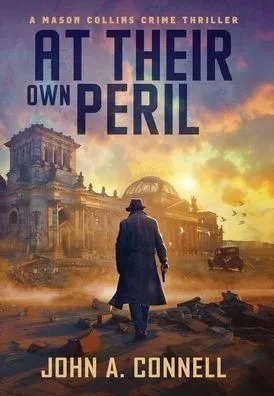 At Their Own Peril : A Mason Collins Crime Thriller 7