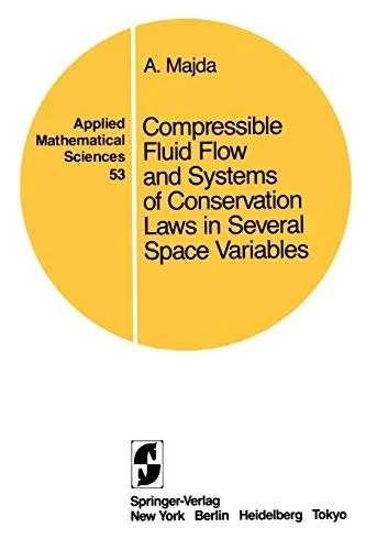 Compressible Fluid Flow And Systems Of Conservation Laws In Several Space Variables (Applied Mathematical Sciences, 53) - Paperback