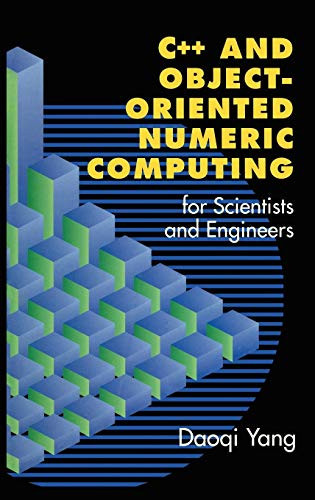 C++ And Object-Oriented Numeric Computing For Scientists And Engineers