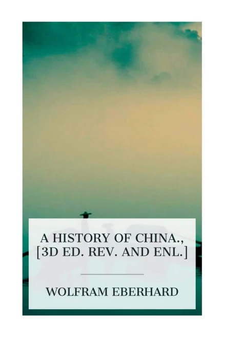 A History of China., [3d Ed. Rev. and Enl.]
