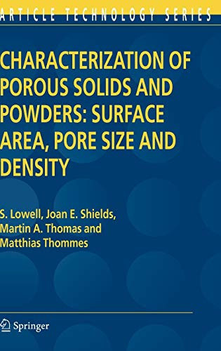 Characterization Of Porous Solids And Powders: Surface Area, Pore Size And Density (Particle Technology Series, 16) - Hardcover