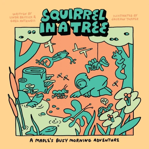 Maple's Busy Morning : A Squirrel in a Tree