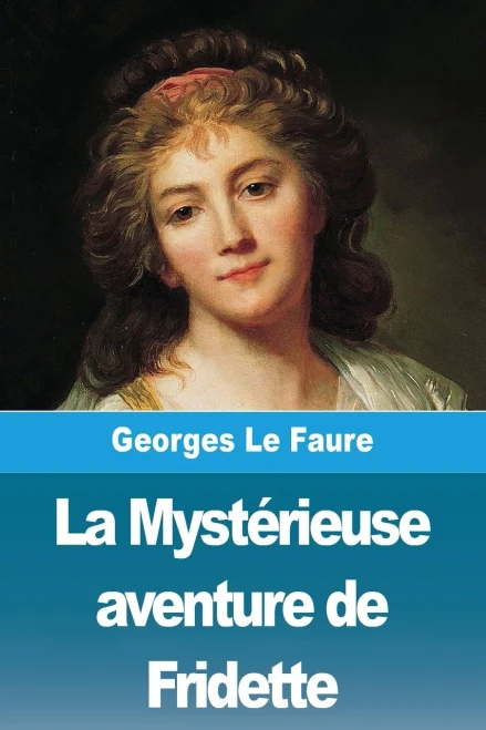 La Mystérieuse aventure de Fridette