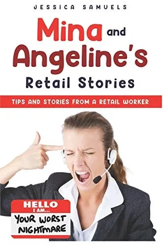 Mina and Angeline's Retail Stories: Tips and stories from a retail worker