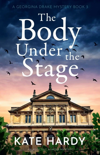 The Body Under the Stage : An Addictive Murder Mystery