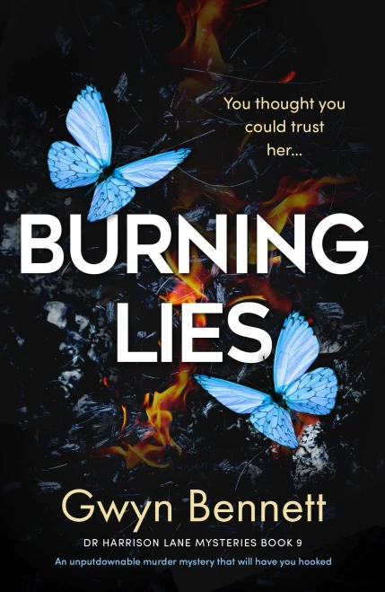 Burning Lies : An Unputdownable Murder Mystery that Will Have You Hooked