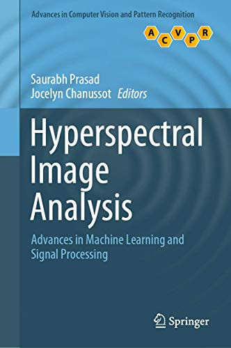 Hyperspectral Image Analysis: Advances In Machine Learning And Signal Processing (Advances In Computer Vision And Pattern Recognition) - Hardcover