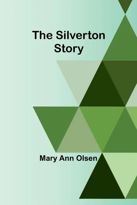 The Silverton Story