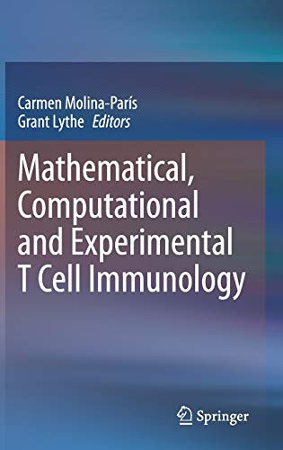 Mathematical, Computational And Experimental T Cell Immunology