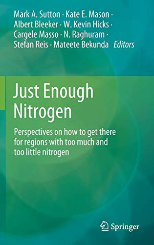 Just Enough Nitrogen: Perspectives On How To Get There For Regions With Too Much And Too Little Nitrogen