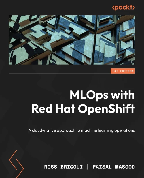 MLOps with Red Hat OpenShift : A Cloud-native Approach to Machine Learning Operations