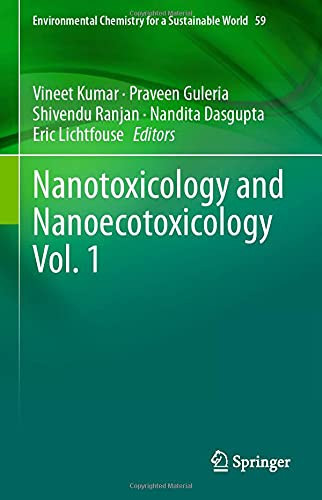 Nanotoxicology And Nanoecotoxicology Vol. 1 (Environmental Chemistry For A Sustainable World, 59)