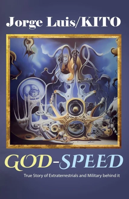 GOD-SPEED, True Story of Extraterrestrials and Military Behind it