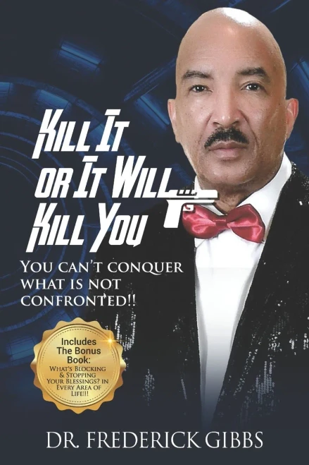 Kill It Or It Will Kill You : You Can't Conquer What Is Not Confronted
