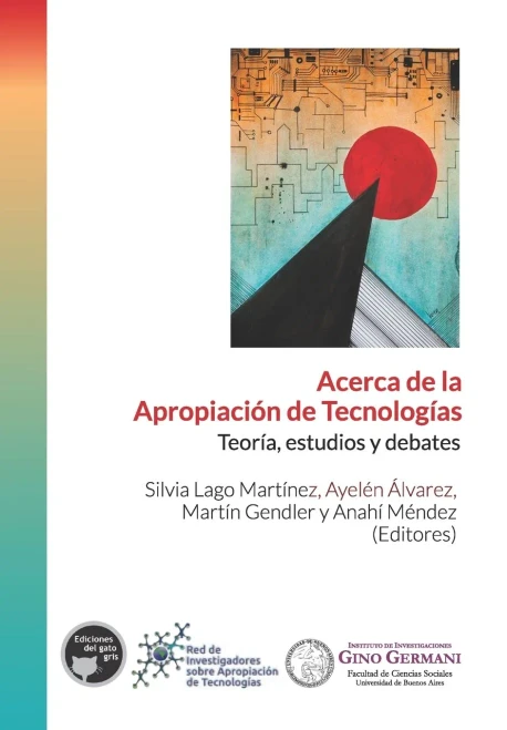 Acerca de la apropiación de tecnologías : Teoría, estudios y debates