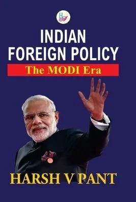 Indian Foreign Policy : The Modi Era