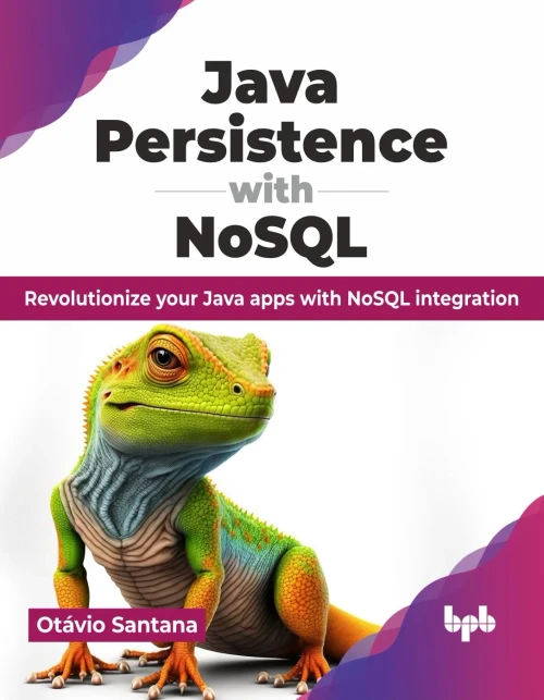 Java Persistence with NoSQL : Revolutionize your Java apps with NoSQL integration (English Edition)