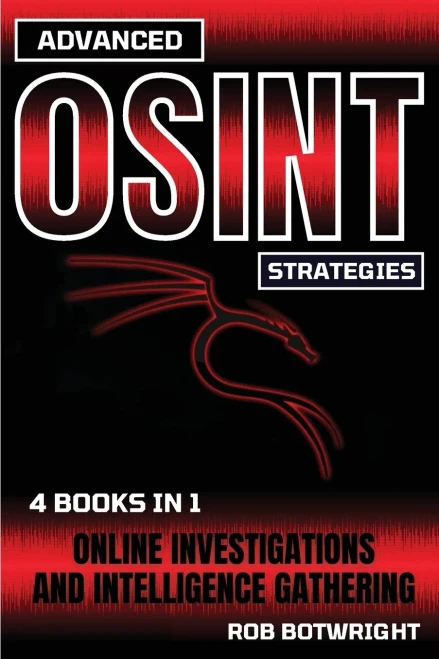 Advanced OSINT Strategies : Online Investigations And Intelligence Gathering
