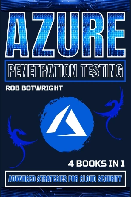 Azure Penetration Testing : Advanced Strategies For Cloud Security