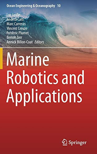 Marine Robotics And Applications (Ocean Engineering & Oceanography, 10)