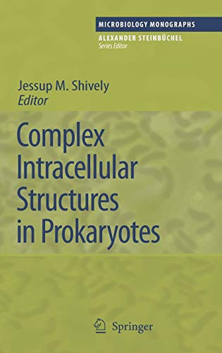 Complex Intracellular Structures In Prokaryotes (Microbiology Monographs, 2)