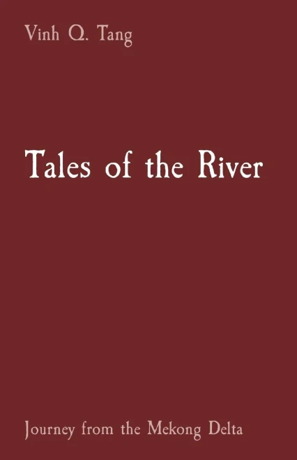 Tales of the River : Journey from the Mekong Delta