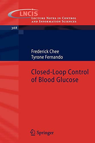 Closed-Loop Control Of Blood Glucose (Lecture Notes In Control And Information Sciences, 368)