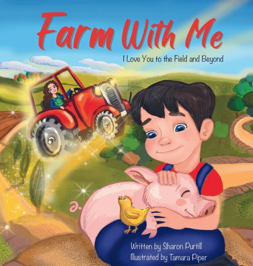 Farm With Me : I Love You to the Field and Beyond (Mother and Son Edition)