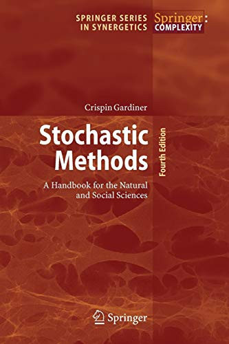 Stochastic Methods: A Handbook For The Natural And Social Sciences (Springer Series In Synergetics, 13)