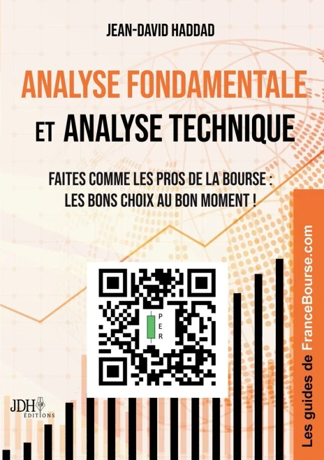 Analyse fondamentale et analyse technique : Faites comme les pros de la Bourse : les bons choix au bon moment !