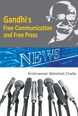 Gandhi's Free Communication and Free Press