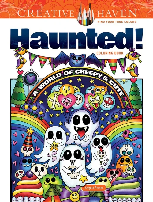 Creative Haven Haunted! Coloring Book : A World of Creepy and Cute