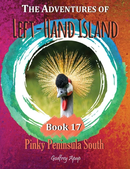The Adventures of Left-Hand Island : Book 17 - Pinky Peninsula South