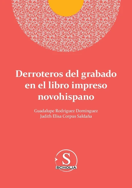 Derroteros del grabado en el libro impreso novohispano