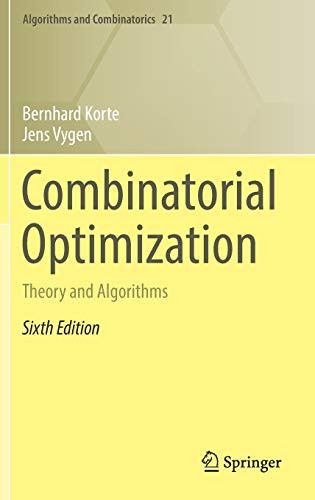 Combinatorial Optimization: Theory And Algorithms (Algorithms And Combinatorics, 21)