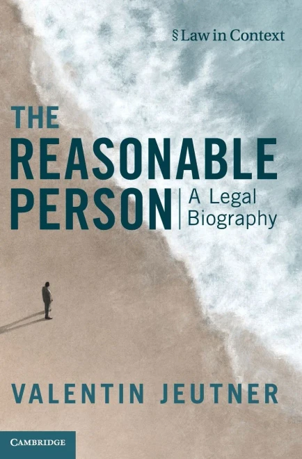 The Reasonable Person : A Legal Biography