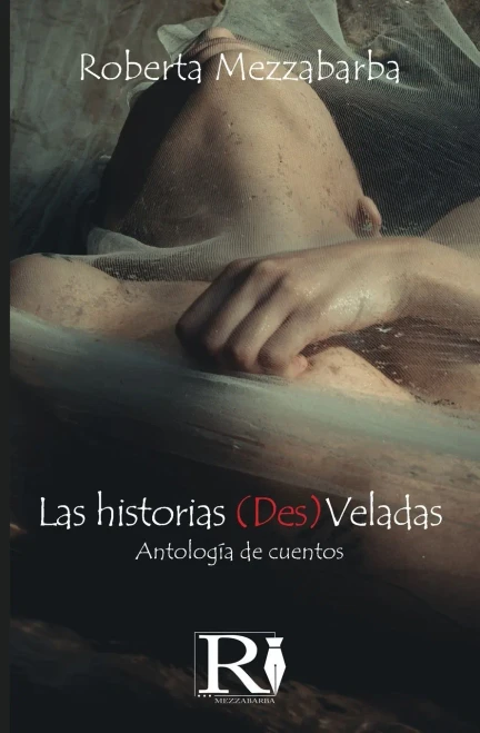 Las Historias (Des)veladas : Cuentos