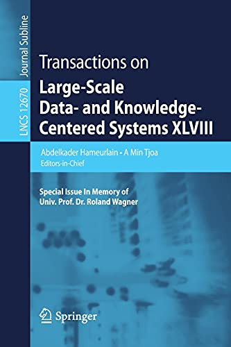 Transactions On Large-Scale Data- And Knowledge-Centered Systems Xlviii: Special Issue In Memory Of Univ. Prof. Dr. Roland Wagner (Lecture Notes In Computer Science)
