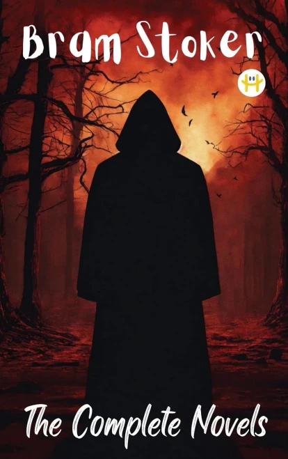 Bram Stoker : The Complete Novels