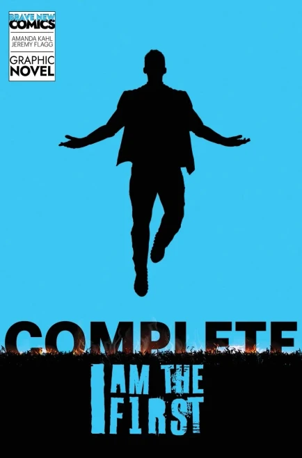 I Am the First : A Gay Superhero Origin Graphic Novel