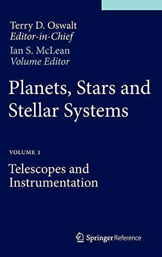 Planets, Stars And Stellar Systems: Volume 1: Telescopes And Instrumentation