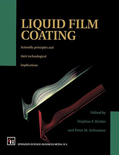 Liquid Film Coating: Scientific Principles And Their Technological Implications
