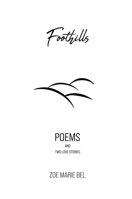 Foothills : Poems and Two Love Stories