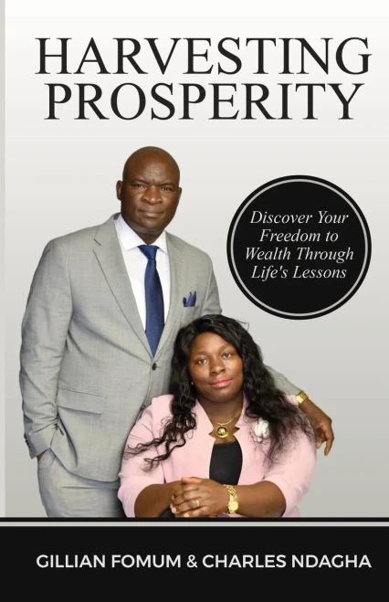 Harvesting Prosperity : Discover Your Freedom to Wealth Through Life's Lessons