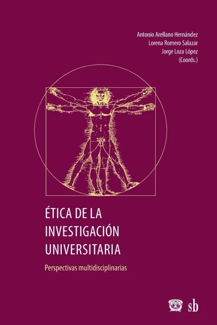 Ética de la investigación universitaria : perspectivas multidisciplinarias